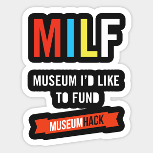 Museum I'd Like To Fund Sticker